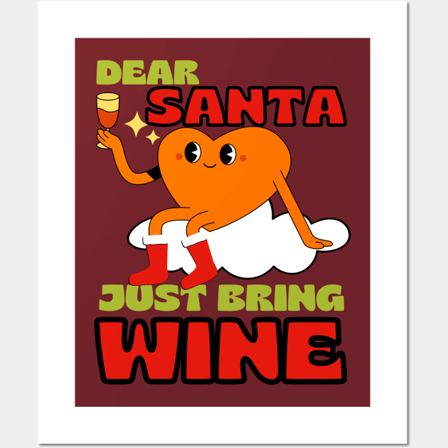 Dear Santa Just Bring Wine Wall Art by LadyAga